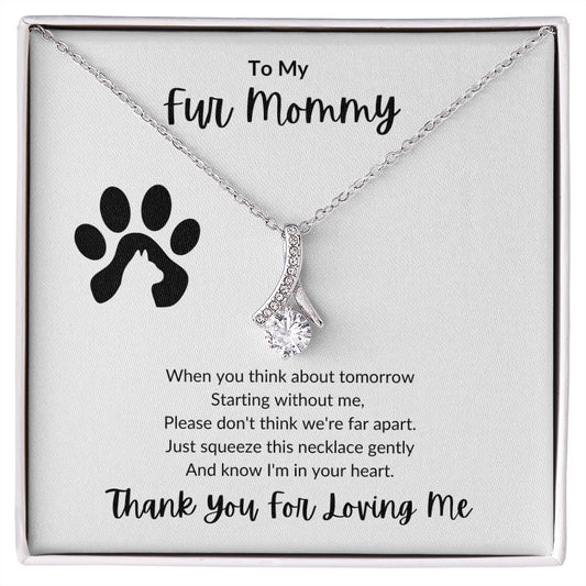 To My Fur Mommy | Alluring Beauty Necklace