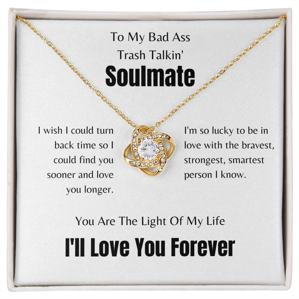 To My Bad Ass, Trash Talkin' Soulmate | Love Knot Necklace