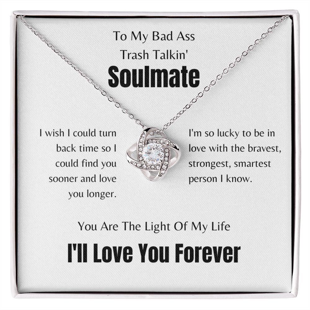To My Bad Ass, Trash Talkin' Soulmate | Love Knot Necklace